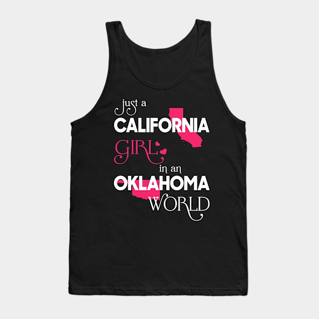 Just California Girl In Oklahoma World Tank Top by FaustoSiciliancl